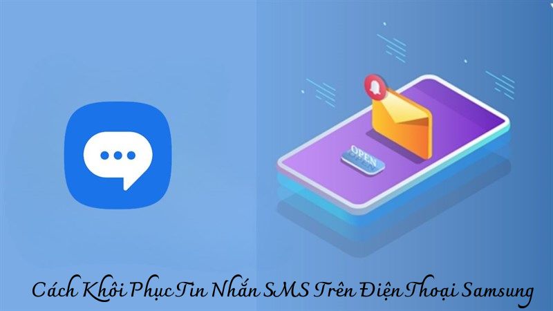 cách khôi phục tin nhắn sms trên điện thoại samsung